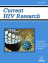 CURRENT HIV RESEARCH:1分医学4区,无版面费,审稿6-12周,HIV研究领域的“务实之选”
