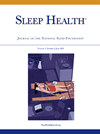 影响因子4.1、JCR Q2区，Sleep Health这本睡眠健康期刊为何把收稿范围从实验室延伸到法律和交通政策？